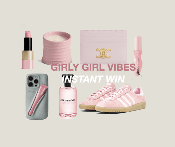 Girly Girl Vibes - Instant Win